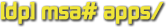 [dp] msa# apps